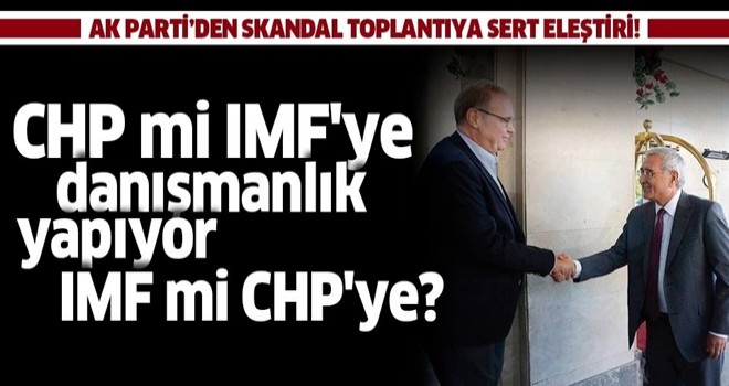 AK Parti Sözcüsü Çelik'ten CHP'nin IMF ile görüşmesine tepki .