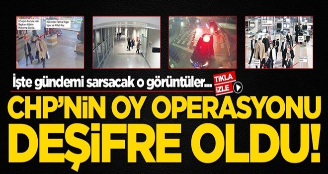 CHP'nin oy operasyonu deÅifre oldu