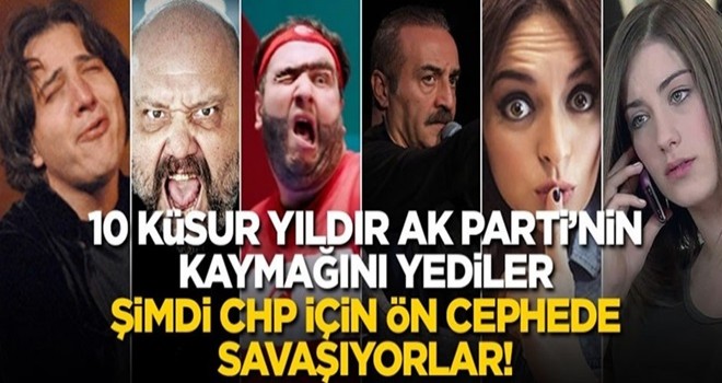 10 kÃ¼sur yÄ±ldÄ±r AK Parti'nin kaymaÄÄ±nÄ± yediler, Åimdi CHP iÃ§in Ã¶n cephede savaÅÄ±yorlar!