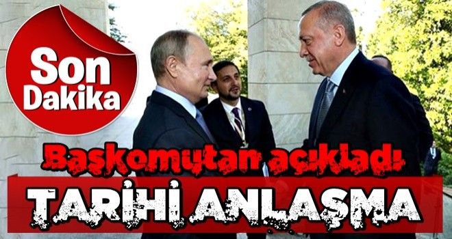 Erdoğan ve Putin tarihi kararları açıklıyor