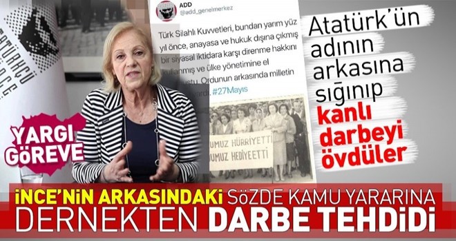 AtatÃ¼rkÃ§Ã¼ DÃ¼ÅÃ¼nce DerneÄi'nden 27 MayÄ±s Darbesi'yle ilgili skandal aÃ§Ä±klama .