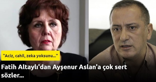 Fatih AltaylÄ±'dan AyÅenur Aslan'a Ã§ok sert sÃ¶zler...