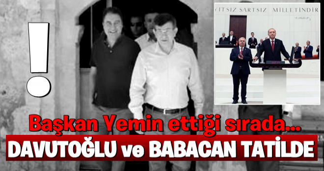 ErdoÄan yemin ederken DavutoÄlu ve Ali Babacan...