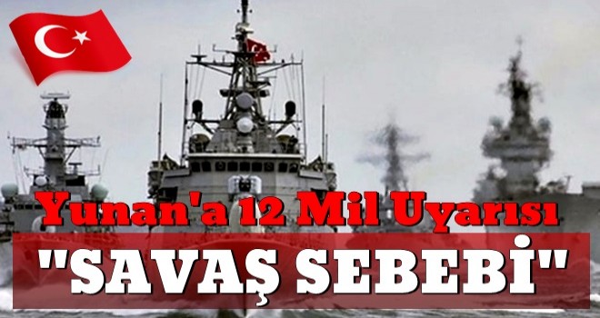 Yunanistanâa 12 mil uyarÄ±sÄ±