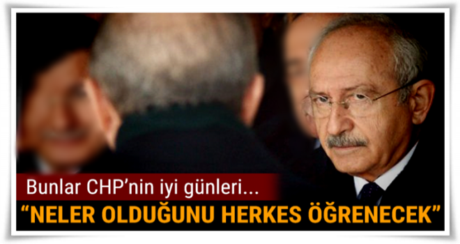 Bunlar CHP’nin iyi günleri…