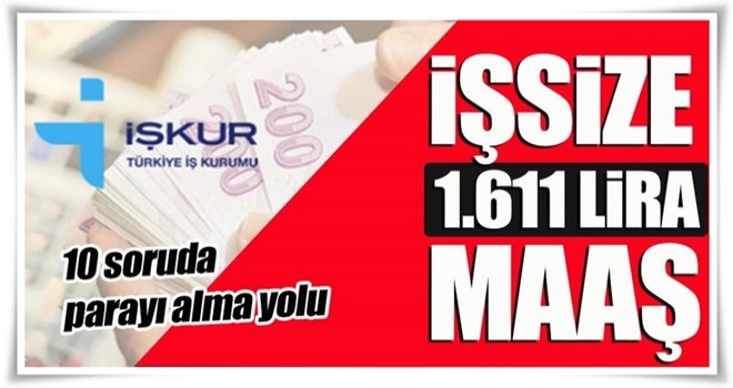 İşsize 1.611 lira maaş