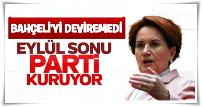 Meral Akşener siyasete parti lideri olarak devam edecek