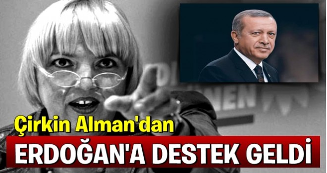 Alman vekilden Erdoğan'a destek geldi!