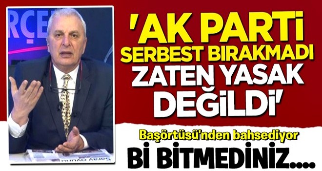 İslam düşmanı Can Ataklı'dan akla ziyan sözler: AK Parti serbest bırakmadı, başörtüsü zaten yasak değildi