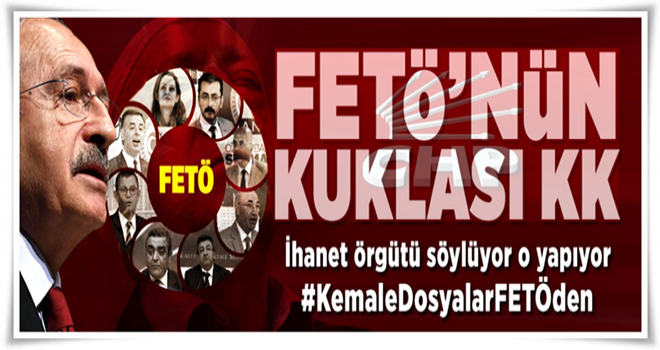 FETÖ'nün kuklası KK .