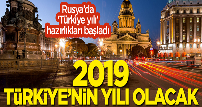 Rusya’da '2019 Türkiye yılı' için hazırlıklar başladı