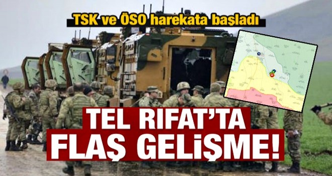 Tel Rıfat operasyonunda flaş gelişme!