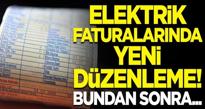 Elektrik faturalarında yeni düzenleme! Bundan sonra faturalarda...