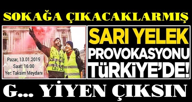 Sarı yelek provokasyonu Türkiye’de