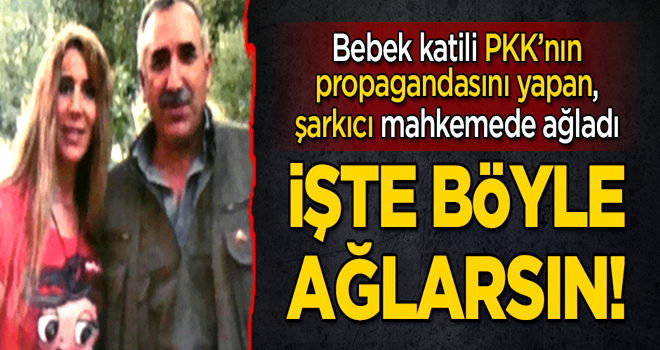 Bebek katillerinin propagandasını yapan şarkıcı, mahkemede hüngür hüngür ağladı