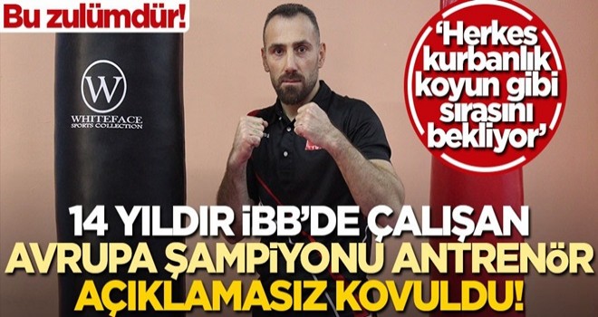 Avrupa şampiyonu antrenör Zafer Ertürk, İBB'deki işinden çıkarıldı