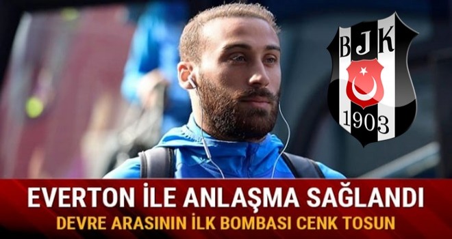 Beşiktaş'ın ilk hamlesi Cenk Tosun! Everton ile anlaşma sağlandı