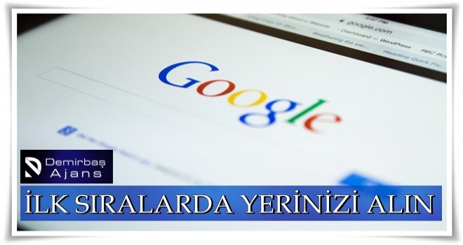 Google'da İlk Sıralarda Yerinizi Alın.