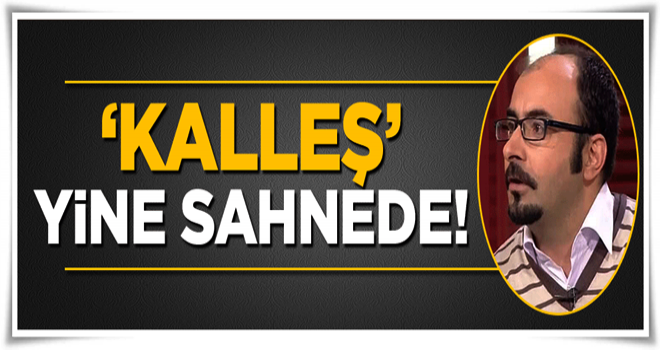 'Kalleş' Emre Uslu yine sahnede