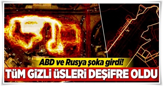 ABD ve Rusya'nın gizli üsleri deşifre oldu .