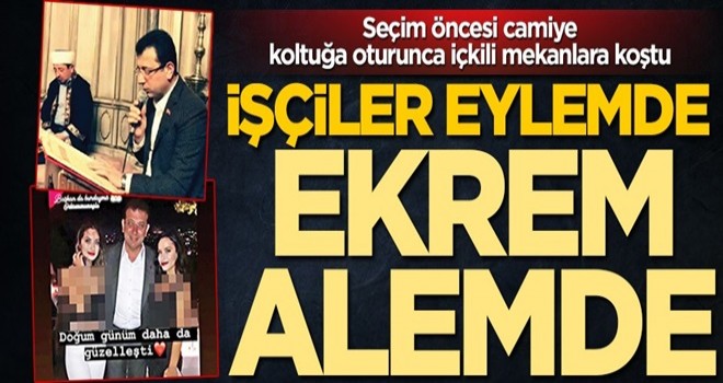 İşçiler eylemde Ekrem alemde