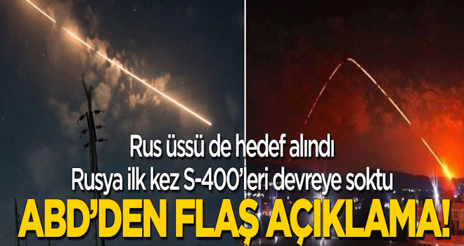 Rus üssü de hedef alındı: Rusya S-400'leri devreye soktu! Pentagon'dan flaş açıklama!