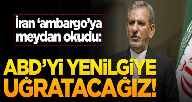 İran: ABD'yi yenilgiye uğratacağız!