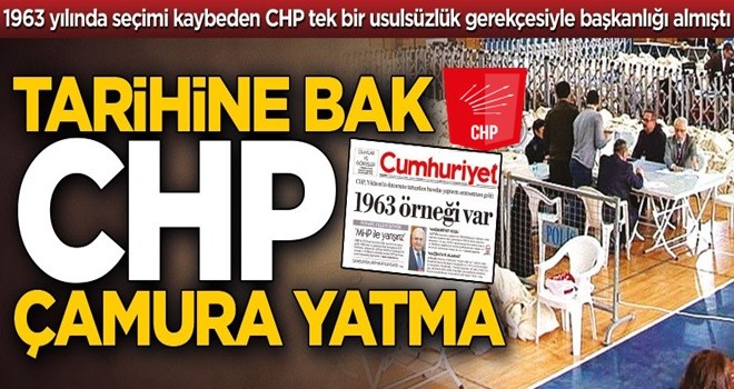 Tarihine bak CHP çamura yatma!