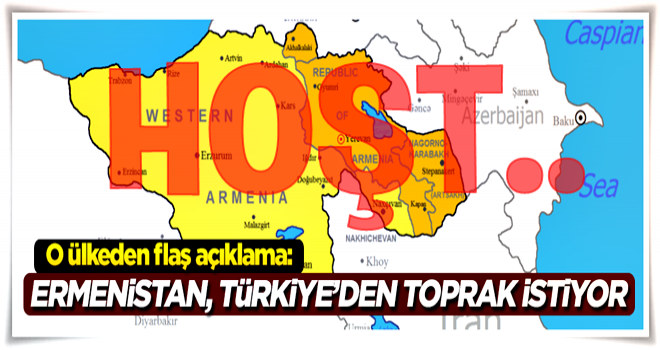 'Ermenistan, Türkiye'den toprak istiyor'