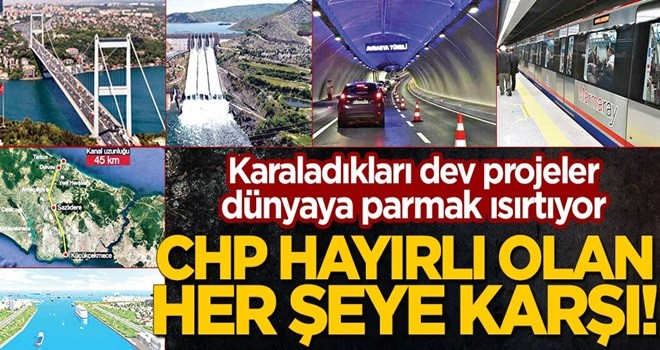 CHP hayırlı olan her şeye karşı