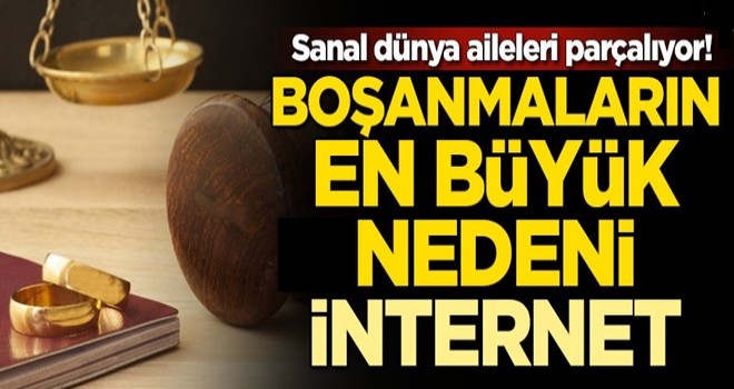 Sanal dünya aileleri parçalıyor! Boşanmaların en büyük nedeni internet