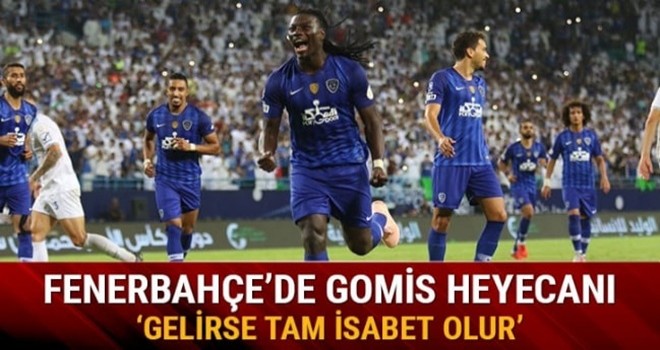 Fenerbahçe'de Bafetimbi Gomis heyecanı! 'Tam isabet olur'