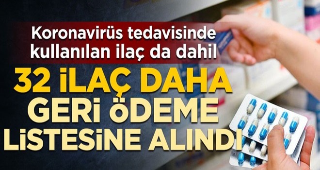 Koronavirüs tedavisinde de kullanılmak üzere 32 ilaç daha geri ödeme listesine alındı