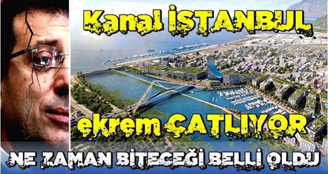 Kanal İstanbul'un ne zaman biteceği belli oldu! 'Çılgın Proje'de sürpriz detaylar