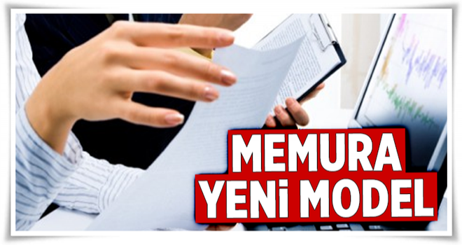 Memurlara yeni model .