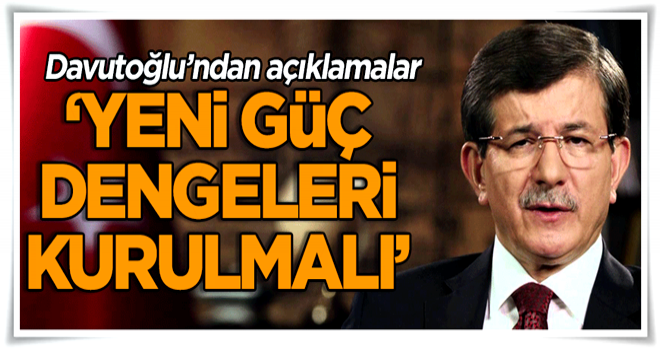 Davutoğlu sessizliğini bozdu… ‘Dışlayıcılığa karşı yeni güç dengeleri kurulmalı’