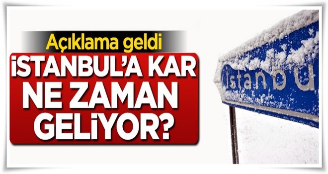 İstanbul'a ne zaman kar yağacağı açıklandı