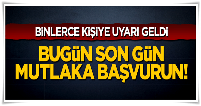 Bülent Tüfenkci uyardı: Bugün son gün mutlaka başvurun