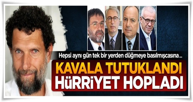 Hürriyet yazarları Osman Kavala'yı aklama yarışına girdi