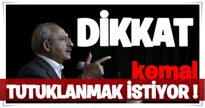 Dikkat… Kılıçdaroğlu tutuklanmak istiyor