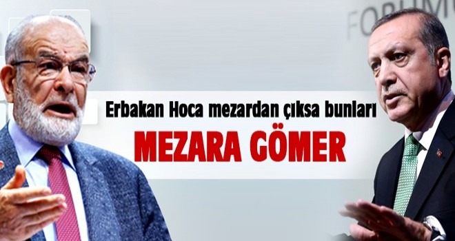 Erdoğan: Erbakan hoca mezardan çıkıp gelse...