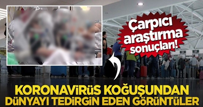 Çarpıcı araştırma sonuçları! Koronavirüs koğuşundan dünyayı tedirgin eden görüntüler