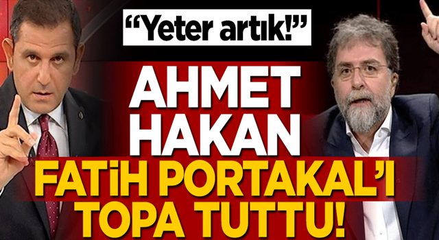 Ahmet Hakan Fatih Portakal'a çok sert çıktı: Yeter Portakal yeter!