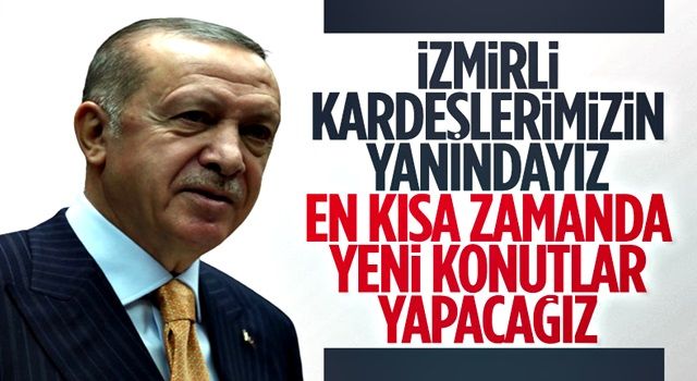 Cumhurbaşkanı Erdoğan: İzmirli kardeşlerimizin yanındayız