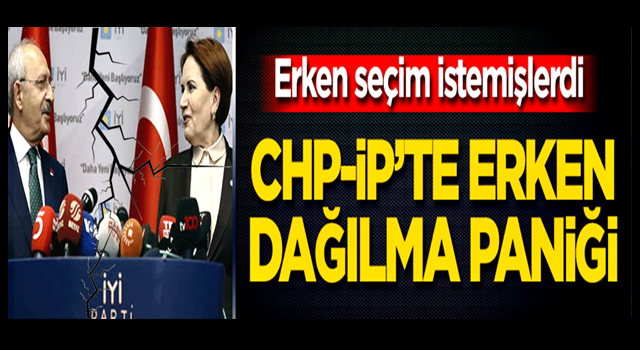 Erken seçim istemişlerdi! CHP-İP’te erken dağılma paniği