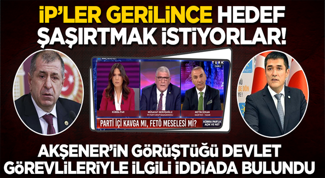 İP'ler gerilince hedef şaşırtmaya çalıştı: Akşener'in görüştüğü devlet görevlileri...