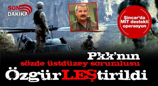 Sincar'da MİT destekli operasyon: PKK/KCK'nın üst düzey sorumlusu etkisiz hale getirildi