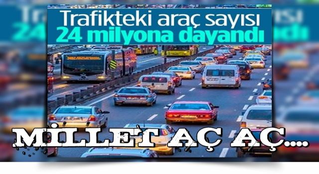 Trafiğe kayıtlı toplam araç sayısı 23,8 milyona yükseldi