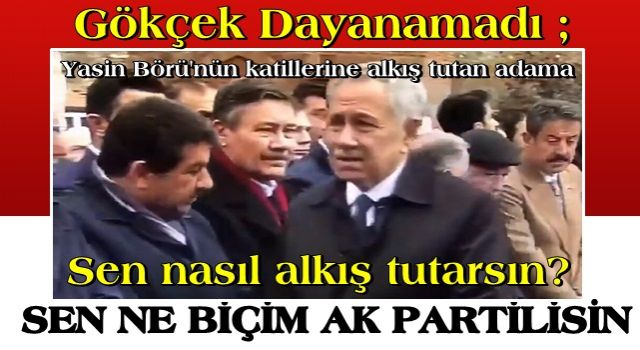 Arınç'ın Selahattin Demirtaş çıkışına Gökçek dayanamadı..