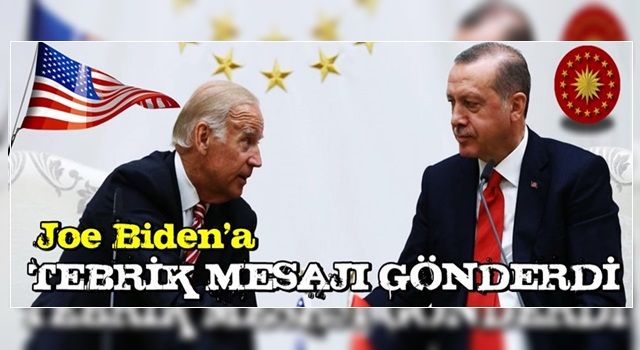 Başkan Erdoğan, ABD'de başkanlık seçimini kazanan Joe Biden'a tebrik mesajı gönderdi